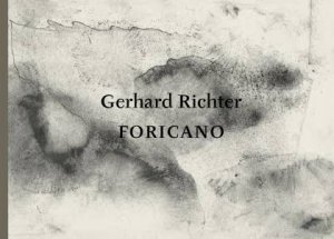 Gerhard Richter: FORICANO, 26 Drawings by Gerhard Richter