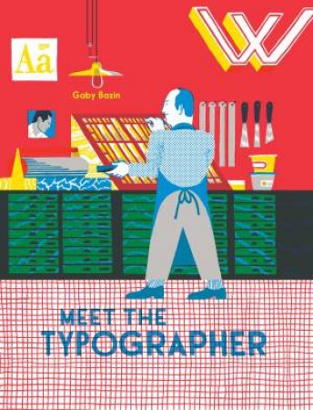 Meet the Typographer by Gaby Bazin & Vineet Lal