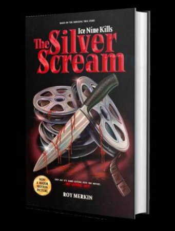 The Silver Scream by Roy Merkin & Spencer Charnas & Andrew Justin Smith