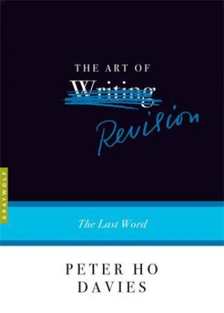 The Art Of Revision by Peter Ho Davies