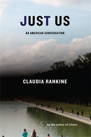 Just Us by Claudia Rankine