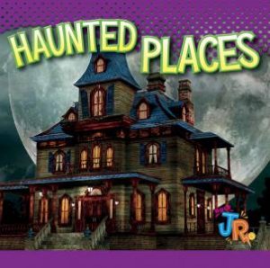 Haunted Places by Jennifer M Besel