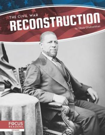 Civil War: Reconstruction by Olivia Ghafoerkhan