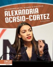 Groundbreaking Women In Politics Alexandria OcasioCortez