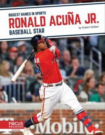 Biggest Names in Sports: Ronald Acuna Jnr: Baseball Star by HUBERT WALKER