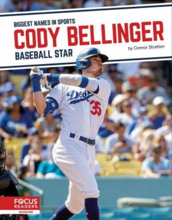 Biggest Names in Sports: Cody Bellinger: Baseball Star by CONNOR STRATTON