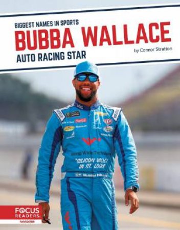 Biggest Names in Sports: Bubba Wallace: Auto Racing Star by HUBERT WALKER