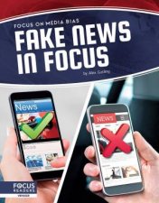 Focus on Media Bias Fake News in Focus