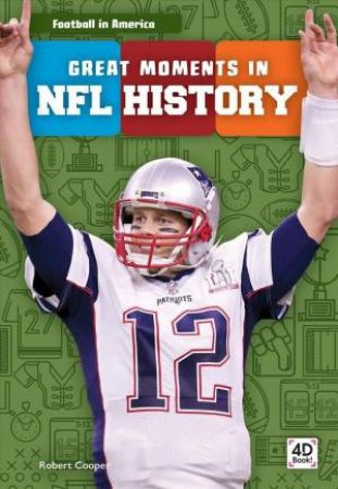 Football In America: Great Moments In NFL History by Robert Cooper