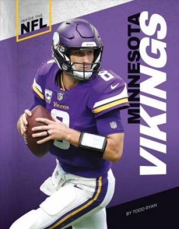 Inside the NFL: Minnesota Vikings by Todd Ryan