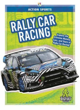 Action Sports: Rally Car Racing by K. A. Hale