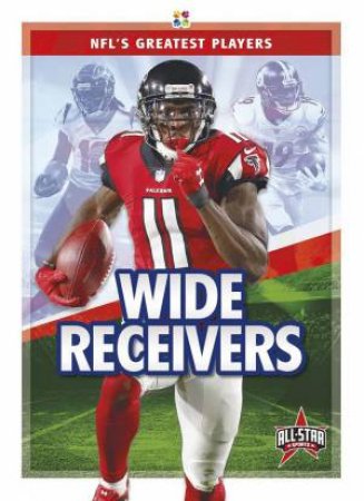 NFL's Greatest Players: Wide Receivers by Kevin Frederickson