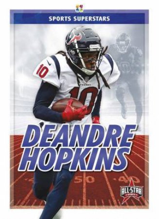 Sports Superstars: DeAndre Hopkins by Kevin Frederickson