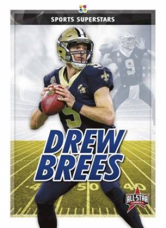 Sports Superstars: Drew Brees by Kevin Frederickson