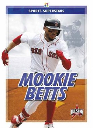 Sports Superstars: Mookie Betts by Derek Moon