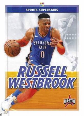 Sports Superstars: Russell Westbrook by Kevin Frederickson