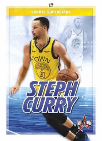 Sports Superstars: Steph Curry by Kevin Frederickson