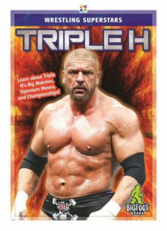 Superstars Of Wrestling: Triple H by J. R. Kinley