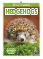 Wild About Animals Hedgehogs