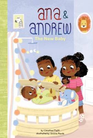 Ana and Andrew: The New Baby by CHRISTINE PLATT