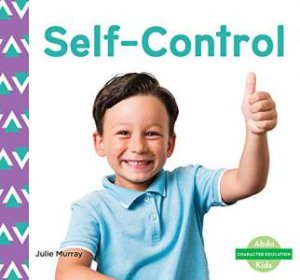 Character Education: Self-Control by Julie Murray