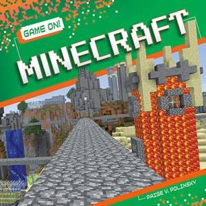 Game On! Minecraft by Paige V. Polinsky