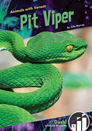 Animals with Venom: Pit Viper by JULIE MURRAY