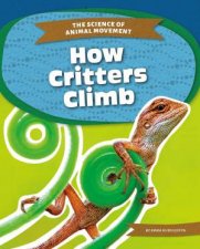 Science of Animal Movement How Critters Climb