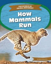 Science of Animal Movement How Mammals Run