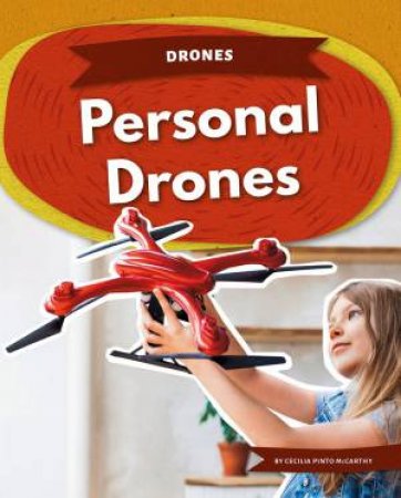 Drones: Personal Drones by CECILIA PINTO MCCARTHY