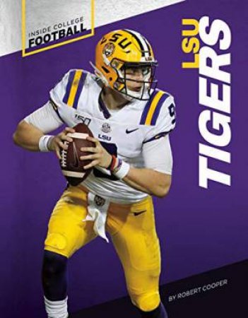 Inside College Football: LSU Tigers by ROBERT COOPER