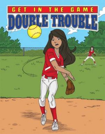 Get in the Game: Double Trouble by BILL YU