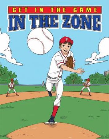 Get in the Game: In the Zone by BILL YU