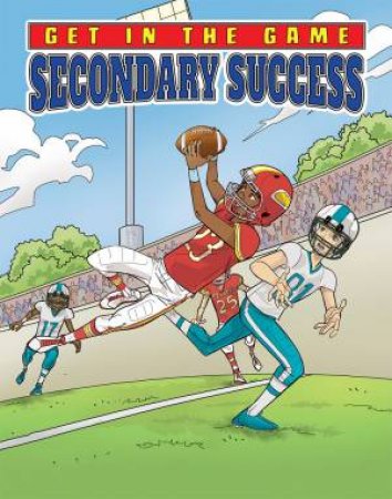 Get in the Game: Secondary Success by BILL YU