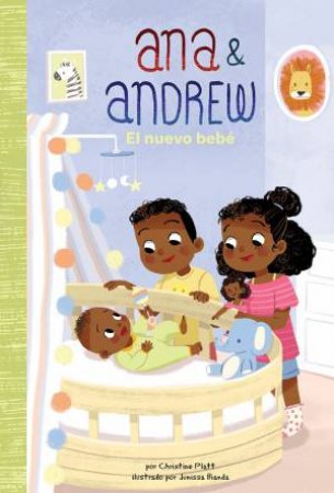 El Nuevo Bebe (The New Baby) by Christine Platt