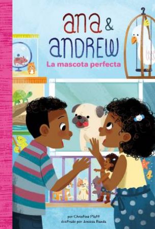 La Mascota Perfecta (The Perfect Pet) by Christine Platt