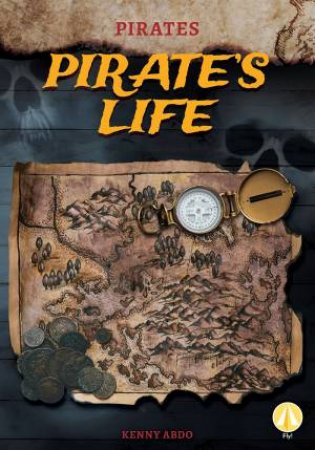 Pirates: Pirate's Life by Kenny Abdo