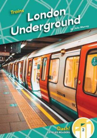 Trains: London Underground by Julie Murray