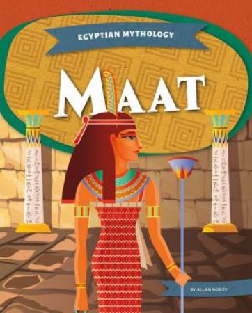 Egyptian Mythology: Maat by Allan Morey