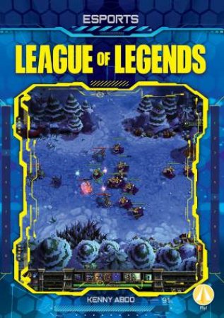 Esports: League of Legends by Kenny Abdo