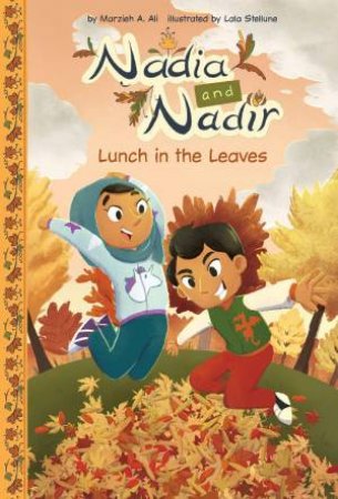 Nadia And Nadir: Lunch In The Leaves by Marzieh A. Ali