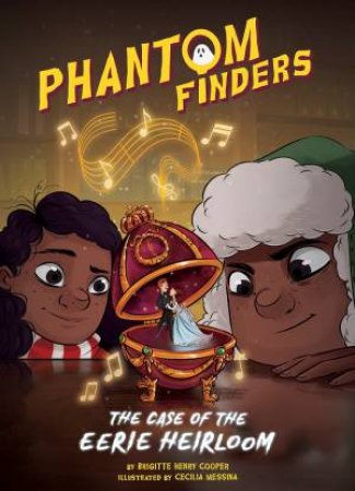 Phantom Finders: The Case Of The Eerie Heirloom by Brigitte Henry Cooper 