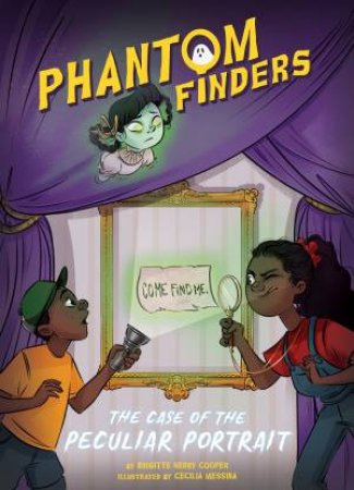 Phantom Finders: The Case Of The Peculiar Portrait by Brigitte Henry Cooper