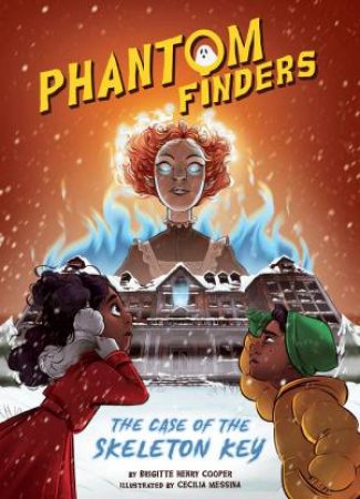 Phantom Finders: The Case Of The Skeleton Key by Brigitte Henry Cooper