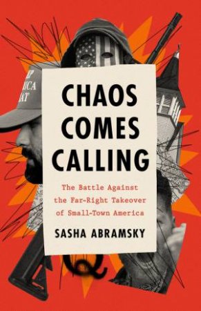 Chaos Comes Calling by Sasha Abramsky