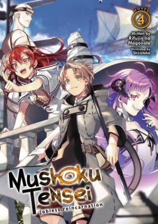 Mushoku Tensei Jobless Reincarnation (Light Novel) Vol. 4 by Rifujin Na Magonote