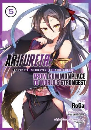 Arifureta From Commonplace To World's Strongest Vol. 05 by Ryo Shirakome