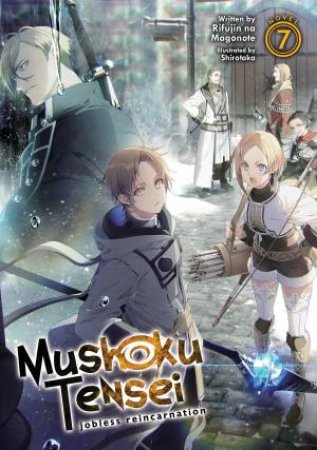 Mushoku Tensei Jobless Reincarnation (Light Novel) Vol. 7 by Rifujin Na Magonote