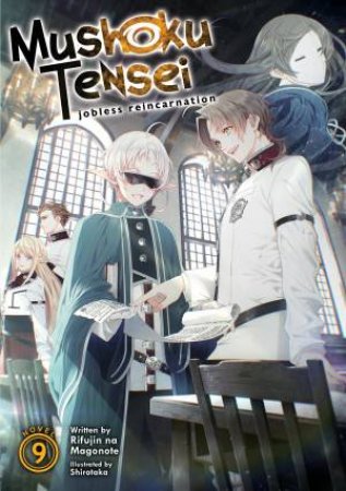 Mushoku Tensei Jobless Reincarnation (Light Novel) Vol. 9 by Rifujin Na Magonote