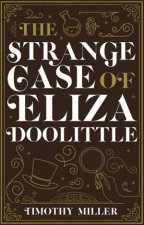 The Strange Case Of Eliza Doolittle